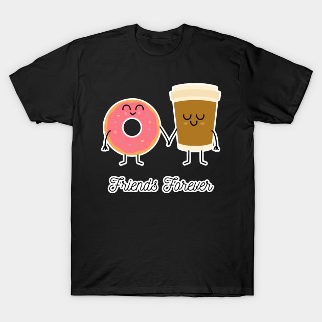 Funny coffee and donuts friends forever T-Shirt by societee28